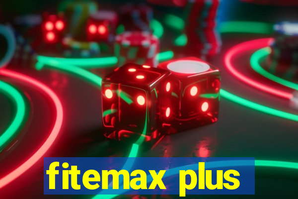 fitemax plus